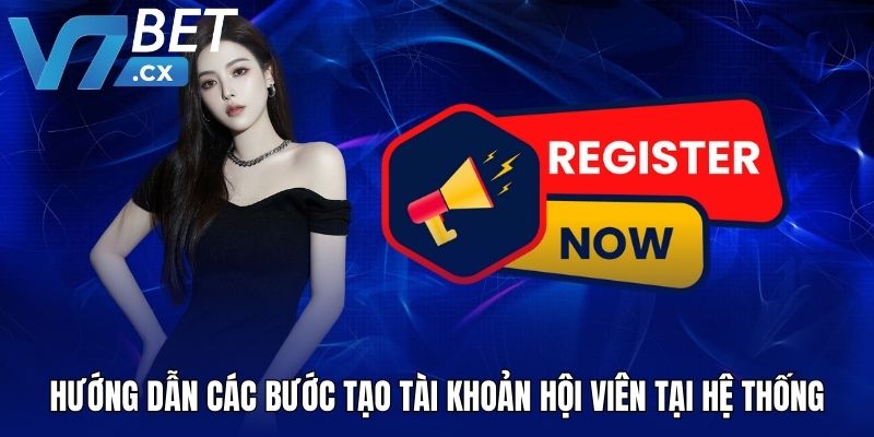 Hướng dẫn các bước tạo tài khoản hội viên tại hệ thống