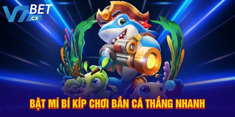 Bật mí bí kíp chơi bắn cá thắng nhanh