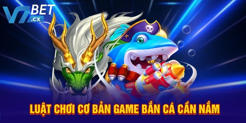 Bắn Cá Long Vương Tại V7BET – Nổ Hũ Cực Khủng Hôm Nay