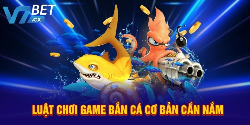 Bắn Cá Thần Rồng Siêu Hot Tại Cổng Game V7BET Uy Tín