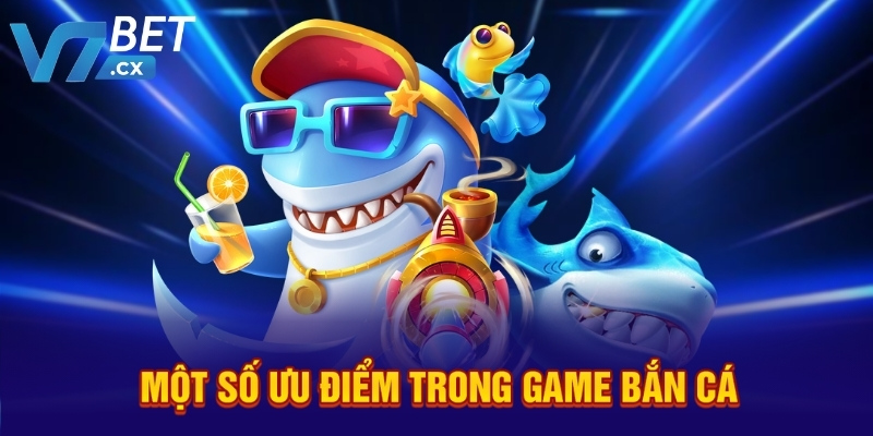 V7BET Game Bắn Cá 3D – Đồ Họa Đỉnh Cao, Chơi Là Ghiền