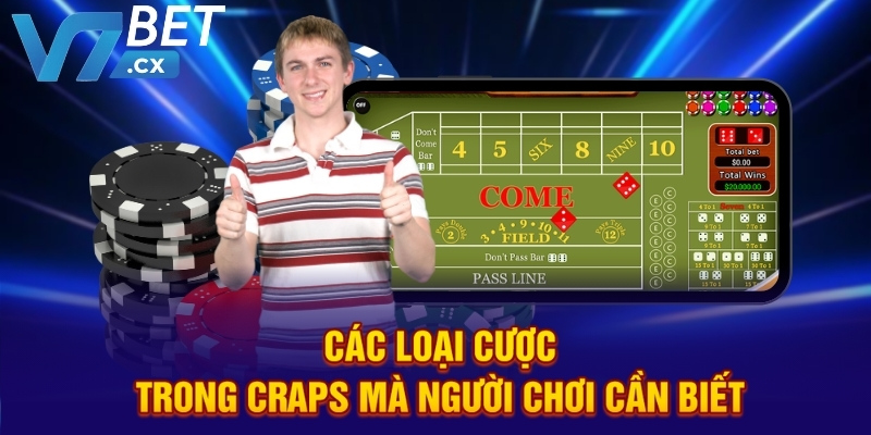 Các loại cược trong craps mà người chơi cần biết