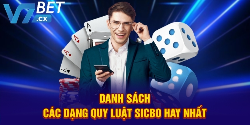 Danh sách các dạng quy luật sicbo hay nhất