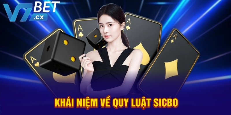 Khái niệm về quy luật sicbo