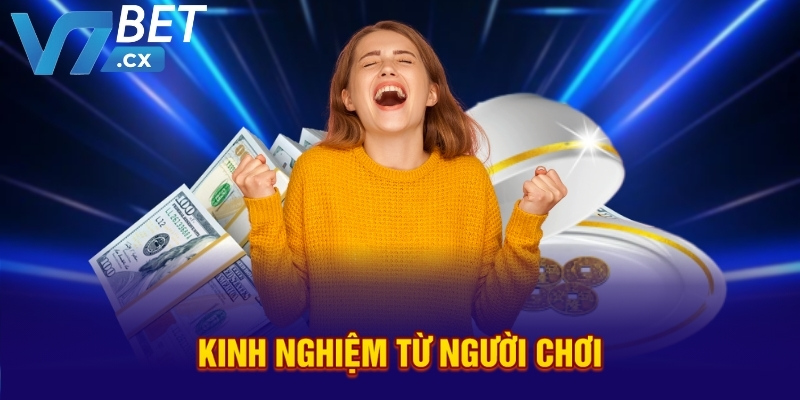 Kinh nghiệm từ người chơi 