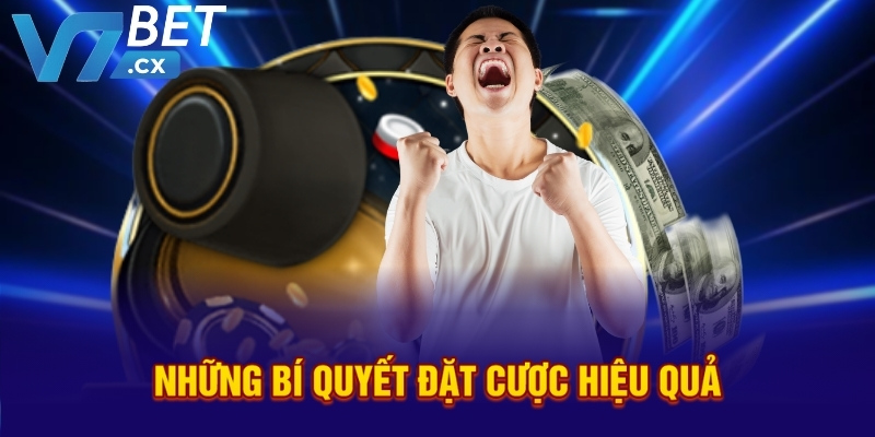Những bí quyết đặt cược hiệu quả