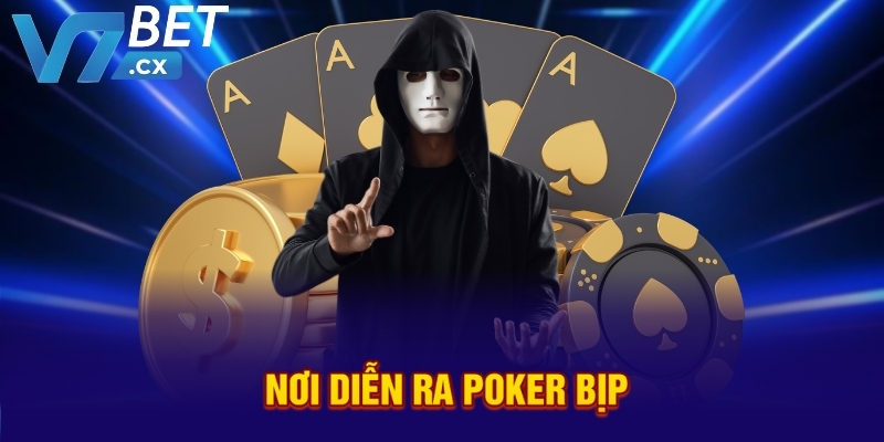 Nơi diễn ra poker bịp