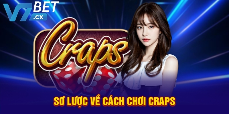 Cách Chơi Craps Chi Tiết Từ A-Z – Dễ Hiểu & Thắng Lớn Tại V7bet