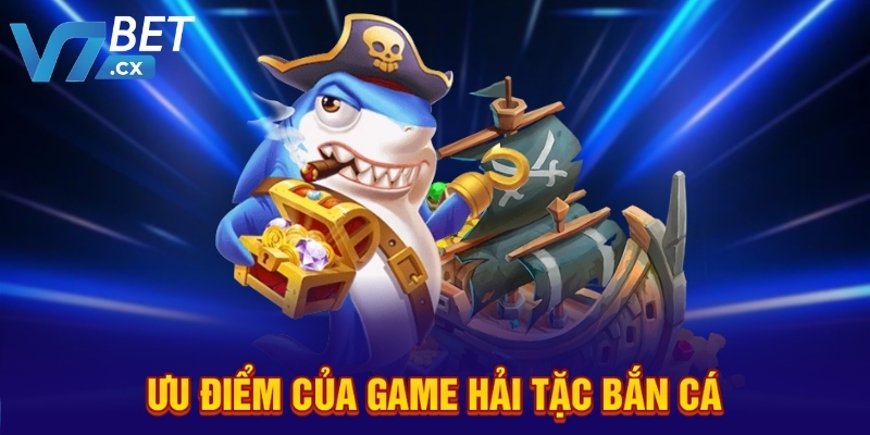 V7BET Game Hải Tặc Bắn Cá – Truy Tìm Kho Báu Đại Dương