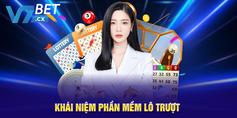 Khái niệm phần mềm lô trượt 