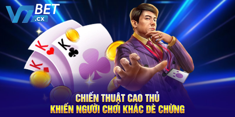 Chiến thuật cao thủ khiến người chơi khác dè chừng
