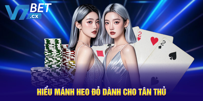 Hiểu mánh heo đỏ dành cho tân thủ