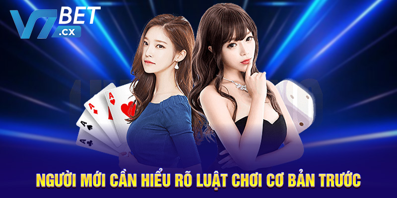 Người chơi cần nắm rõ giá trị quân bài chuẩn