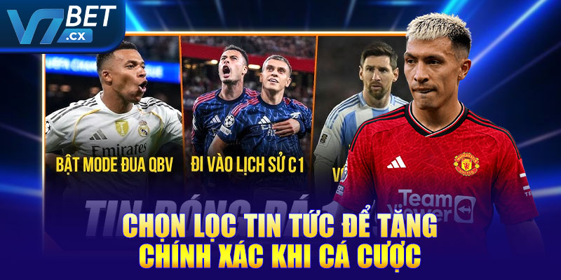 Chọn lọc tin tức để tăng chính xác khi cá cược