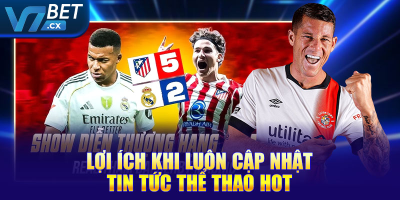 Lợi ích khi luôn cập nhật tin tức thể thao hot