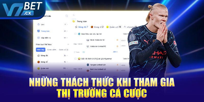 Những thách thức khi tham gia thị trường cá cược