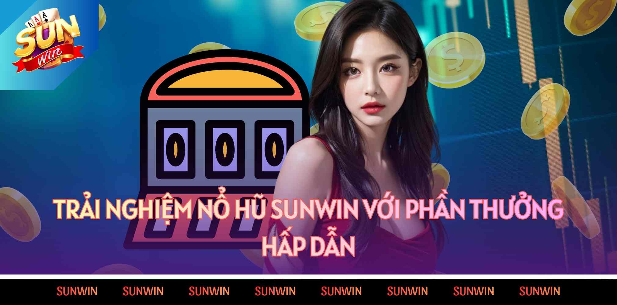 Trải nghiệm Nổ Hũ Sunwin với phần thưởng hấp dẫn