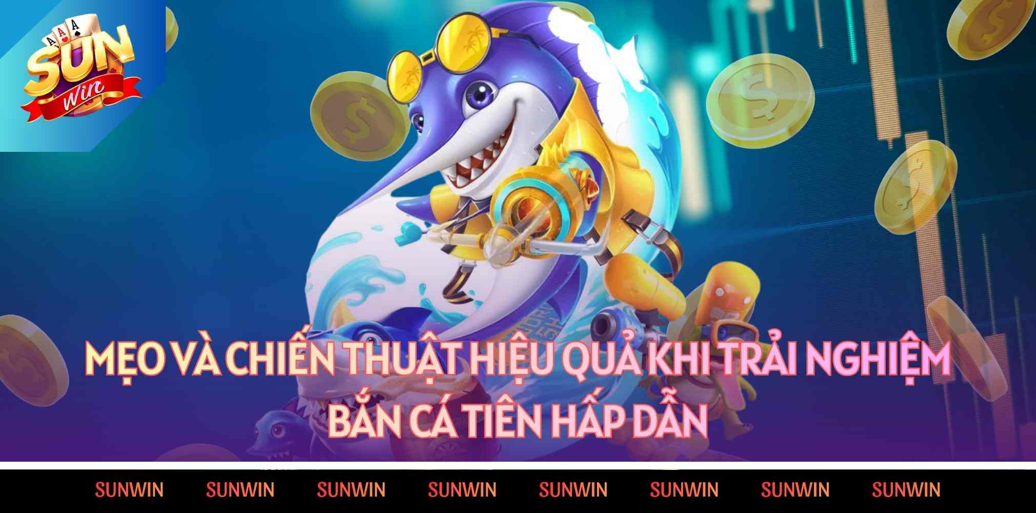 Mẹo và chiến thuật hiệu quả khi trải nghiệm bắn cá Tiên hấp dẫn