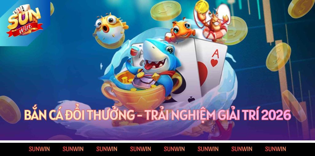 Bắn cá đổi thưởng