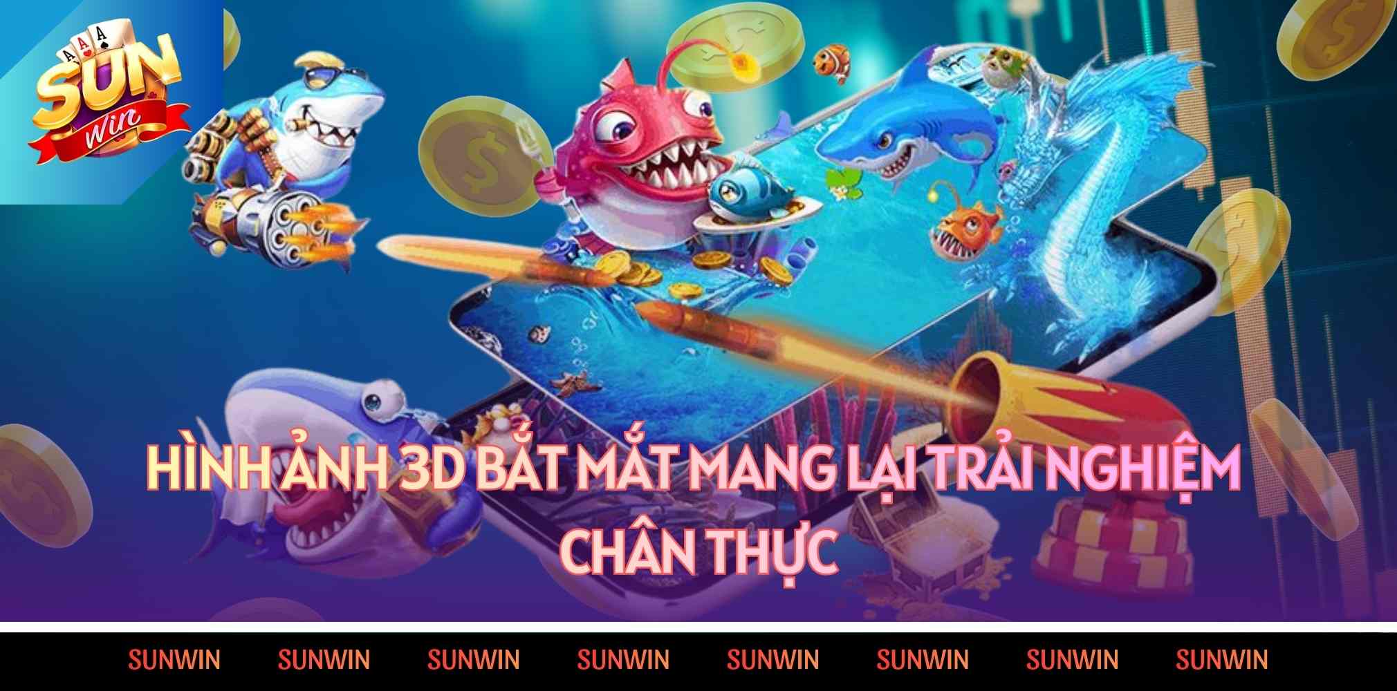 Hình ảnh 3D bắt mắt mang lại trải nghiệm chân thực