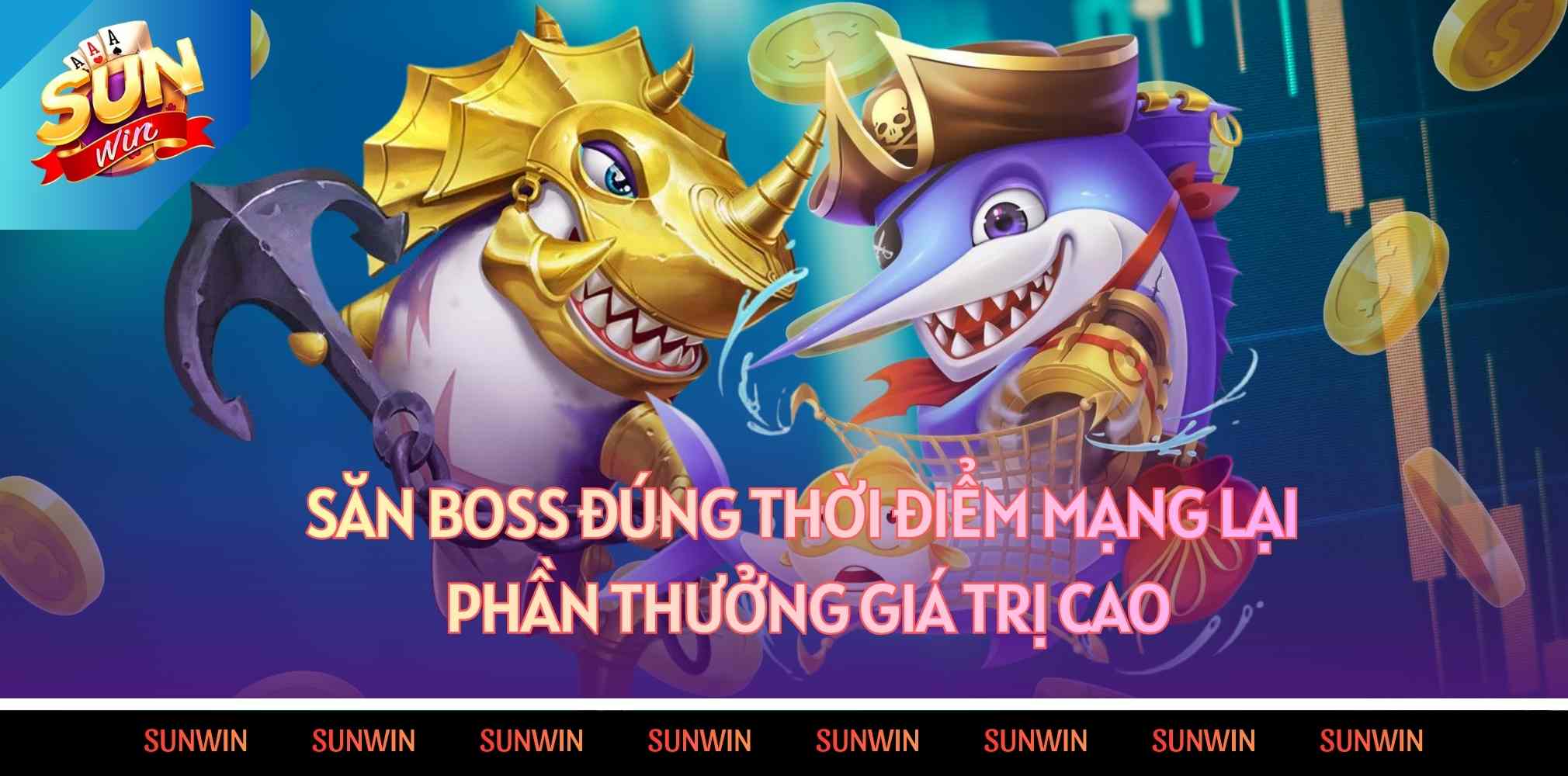 Săn boss đúng thời điểm mang lại phần thưởng giá trị cao