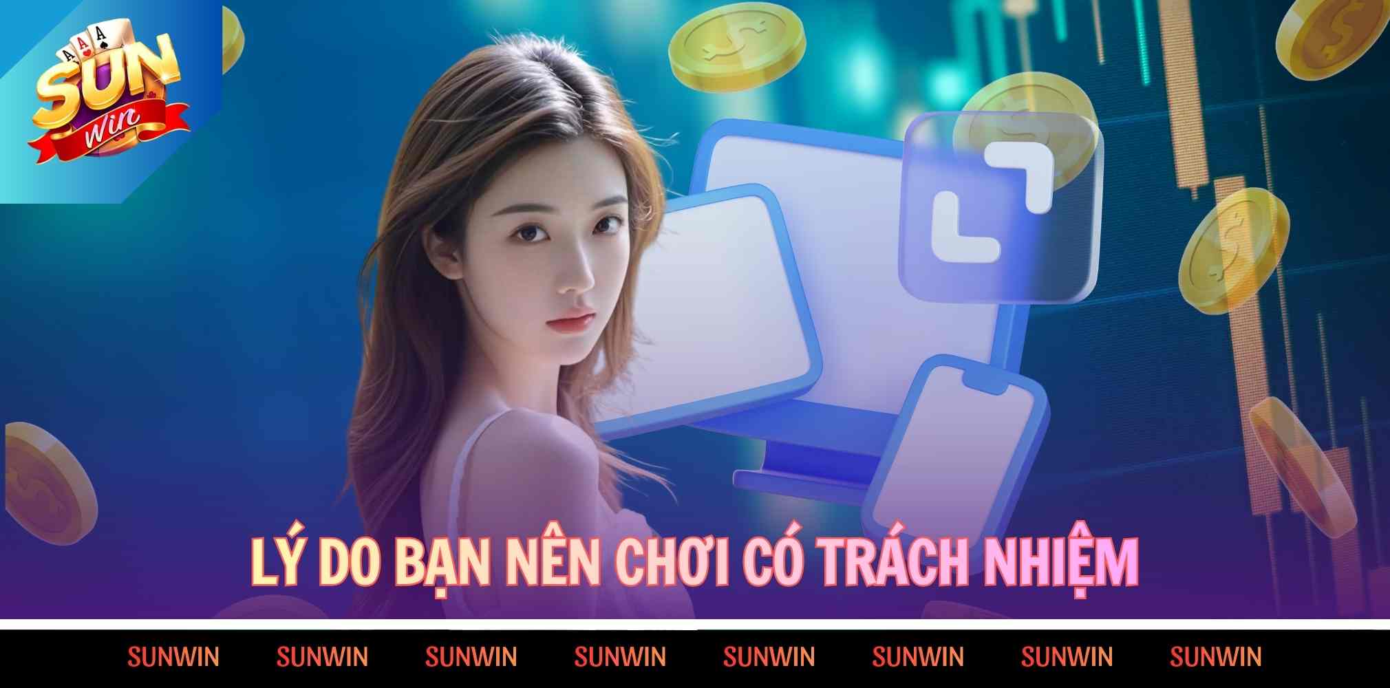 Lý do bạn nên chơi có trách nhiệm