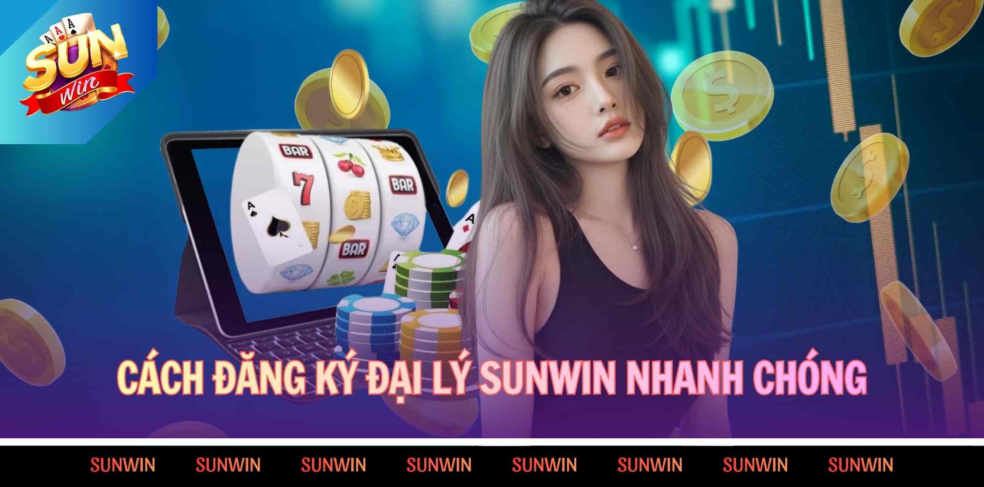 Cách đăng ký đại lý Sunwin nhanh chóng