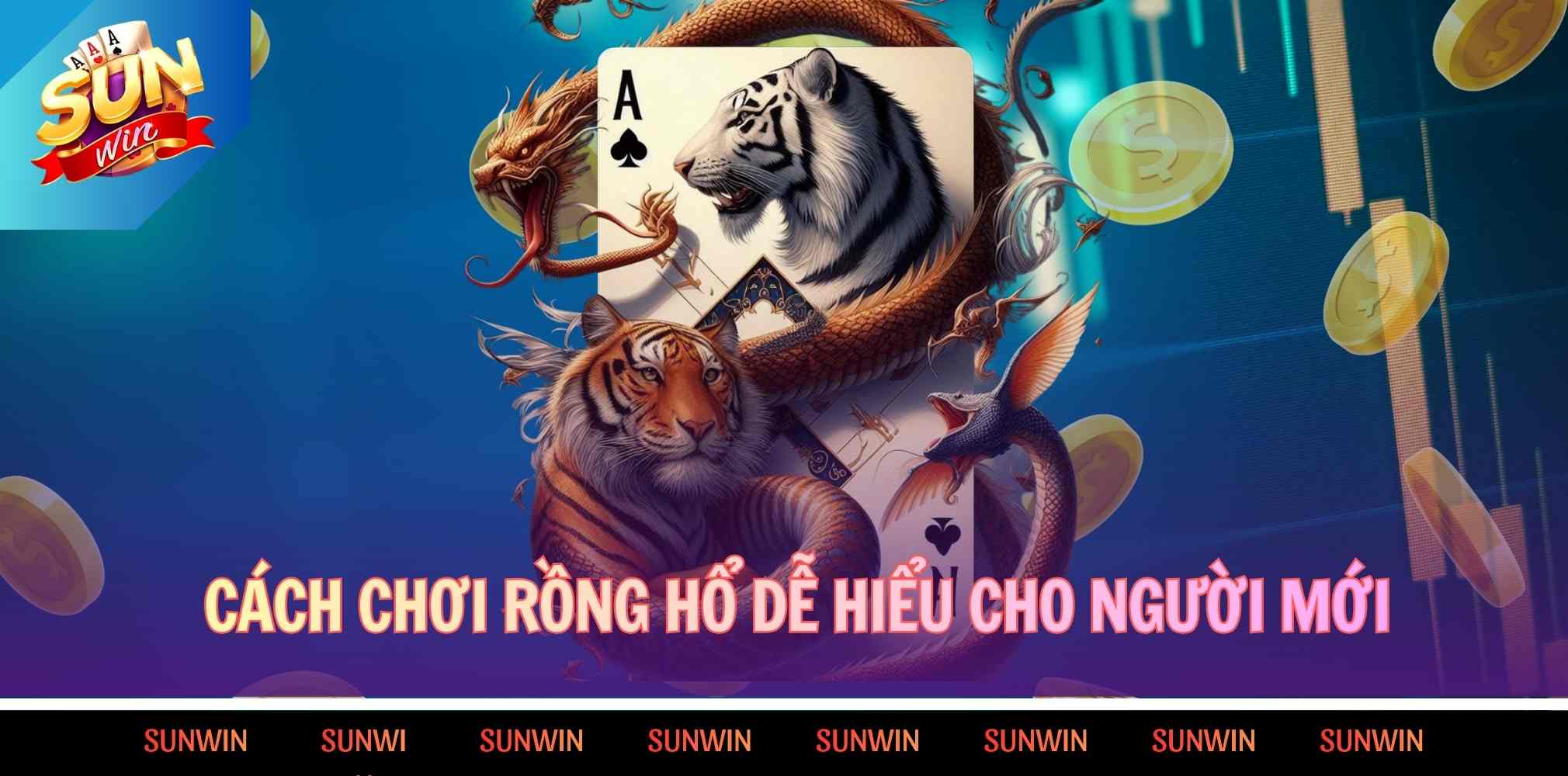 Cách chơi Rồng Hổ dễ hiểu cho người mới